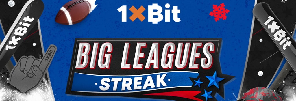 Big Leagues Streak on 1xBit Brings Big Prizes